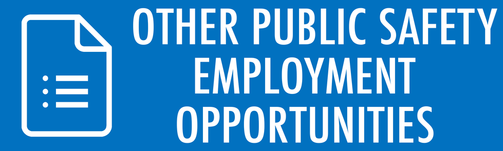 Other Public Safety Employment Opportunities